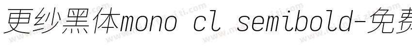 更纱黑体mono cl semibold字体转换